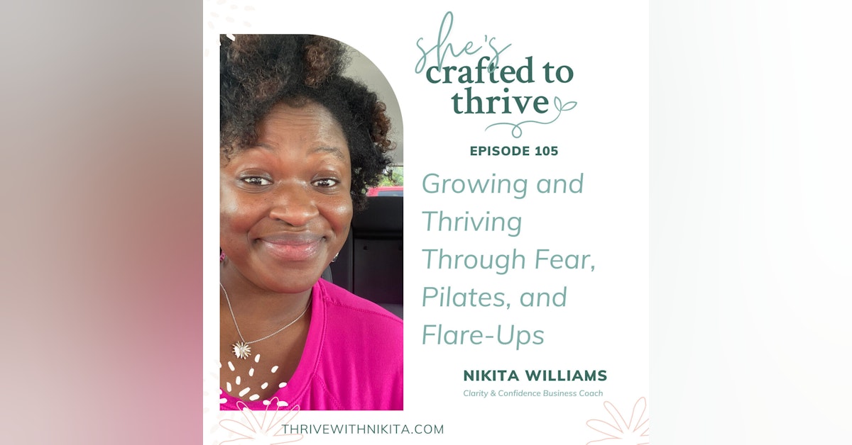 Growing and Thriving Through Fear, Pilates, and Flare-Ups