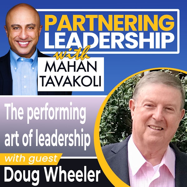 The performing art of leadership with Doug Wheeler | Greater Washington DC DMV Changemaker Image