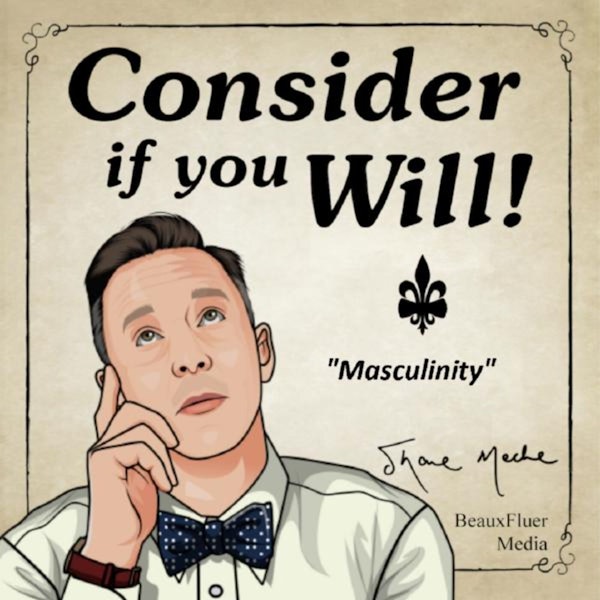 Episode 52 Masculnity