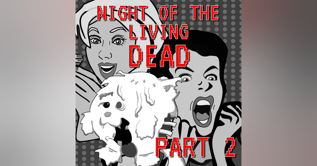 Night of the Living Dead Part 2