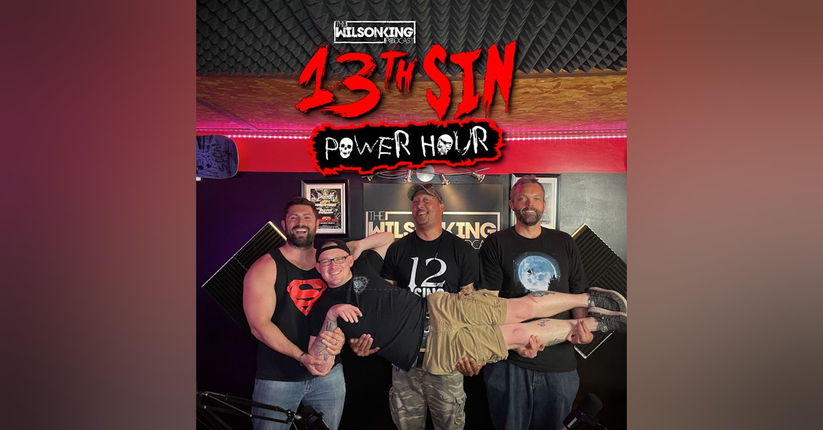 #100 TWK Podcast 13th SIN Power Hour