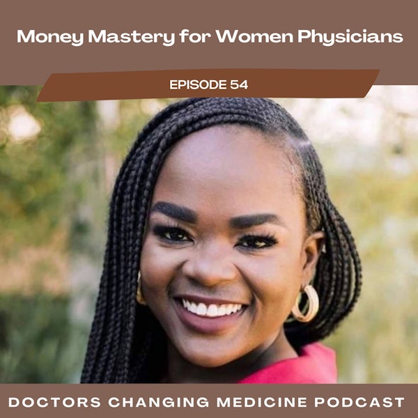 Money Mastery For Women Physicians with Dr. Latifat Akintade Image