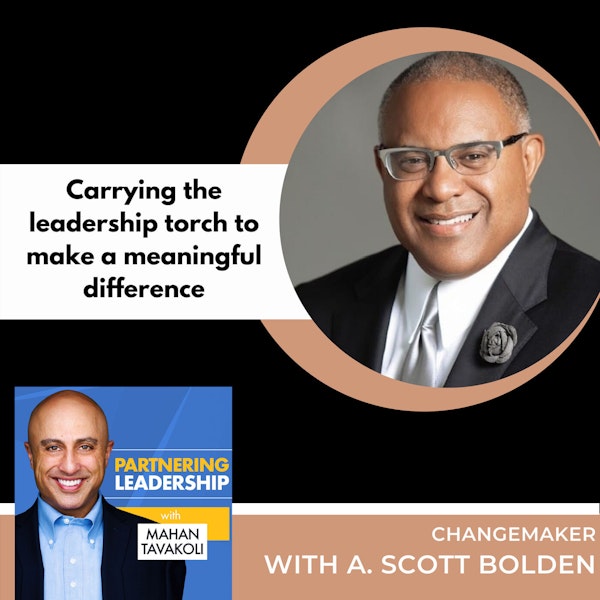 Carrying the leadership torch to make a meaningful difference with A. Scott Bolden | Greater Washington DC DMV Changemaker Image