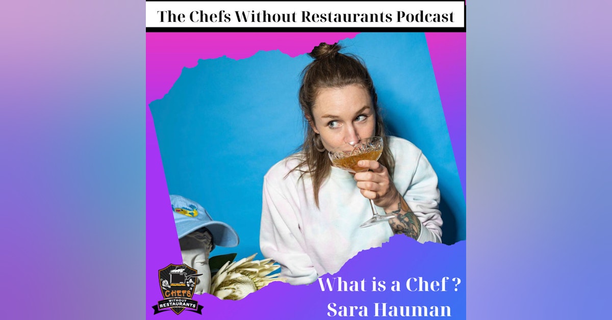 On Not Identifying as a Chef - What is a Chef with Sara Hauman