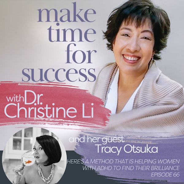 Here's a Method That is Helping Women with ADHD to Find Their Brilliance with Tracy Otsuka Image