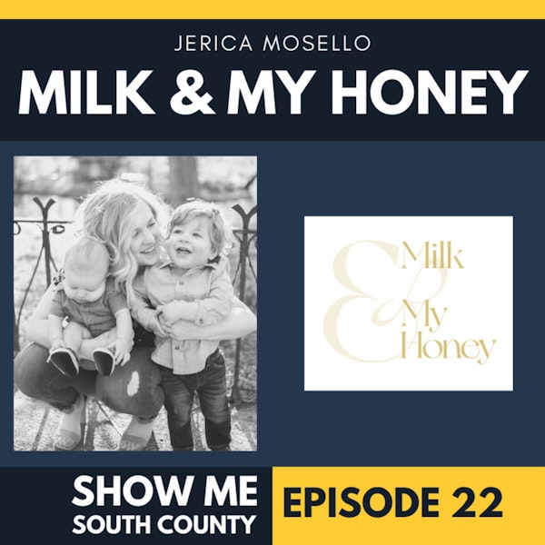 Milk & My Honey with Jerica Mosello