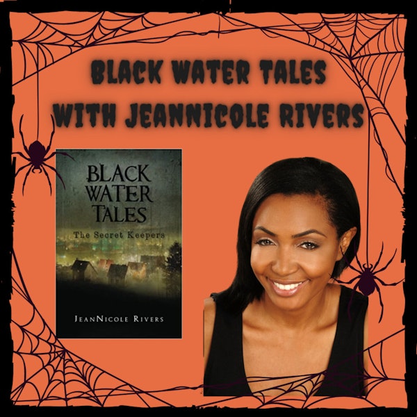 Black Water Tales with JeanNicole Rivers Image