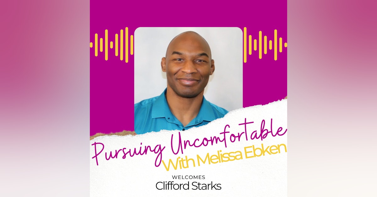 Episode 35: Pursuing Mental Toughness with Clifford Starks