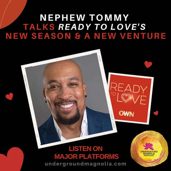 Nephew Tommy Talks 'Ready To Love's' New Season & A New Venture Image