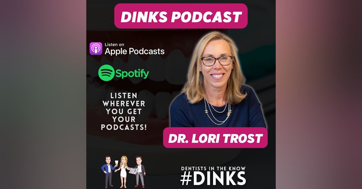 DINKS with Dr. Lori Trost on Digital Removable Dentistry