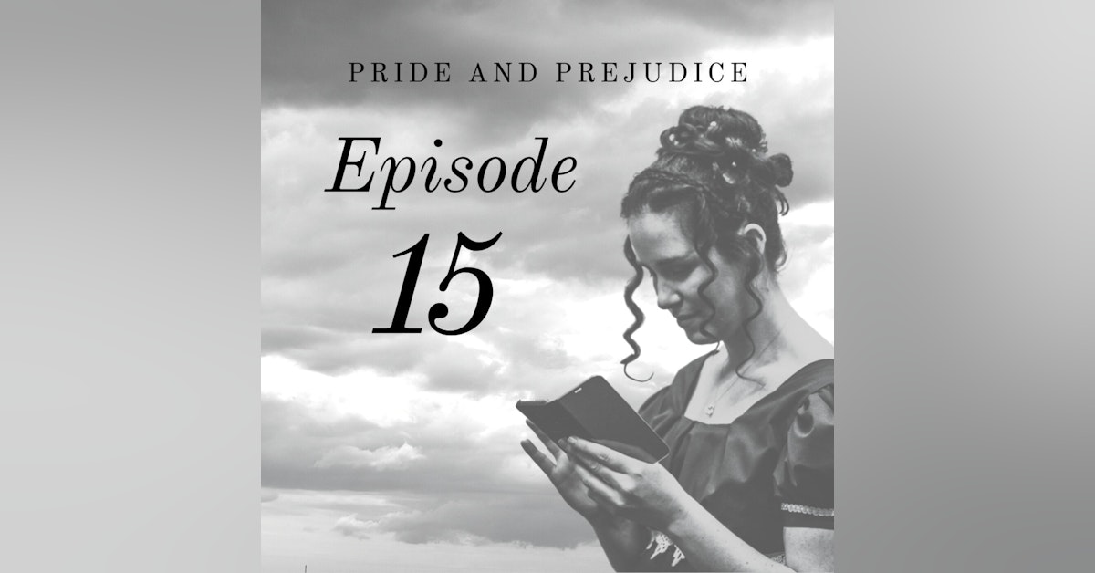 Pride and Prejudice | 15. A Letter of Explanation