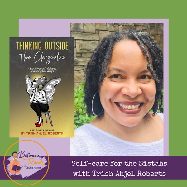 Self-care for the Sistahs with Trish Ahjel Roberts Image