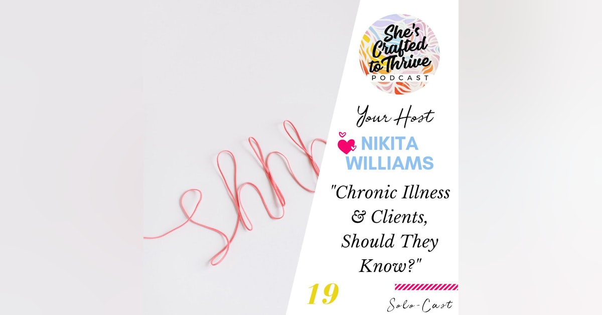 Chronic Illness and Clients, Should They Know?