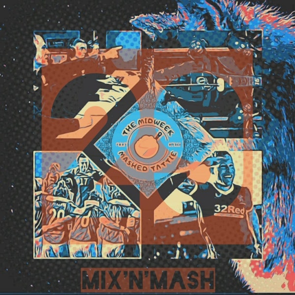 EP109 - The Weekly Mix N Mash 29 Image