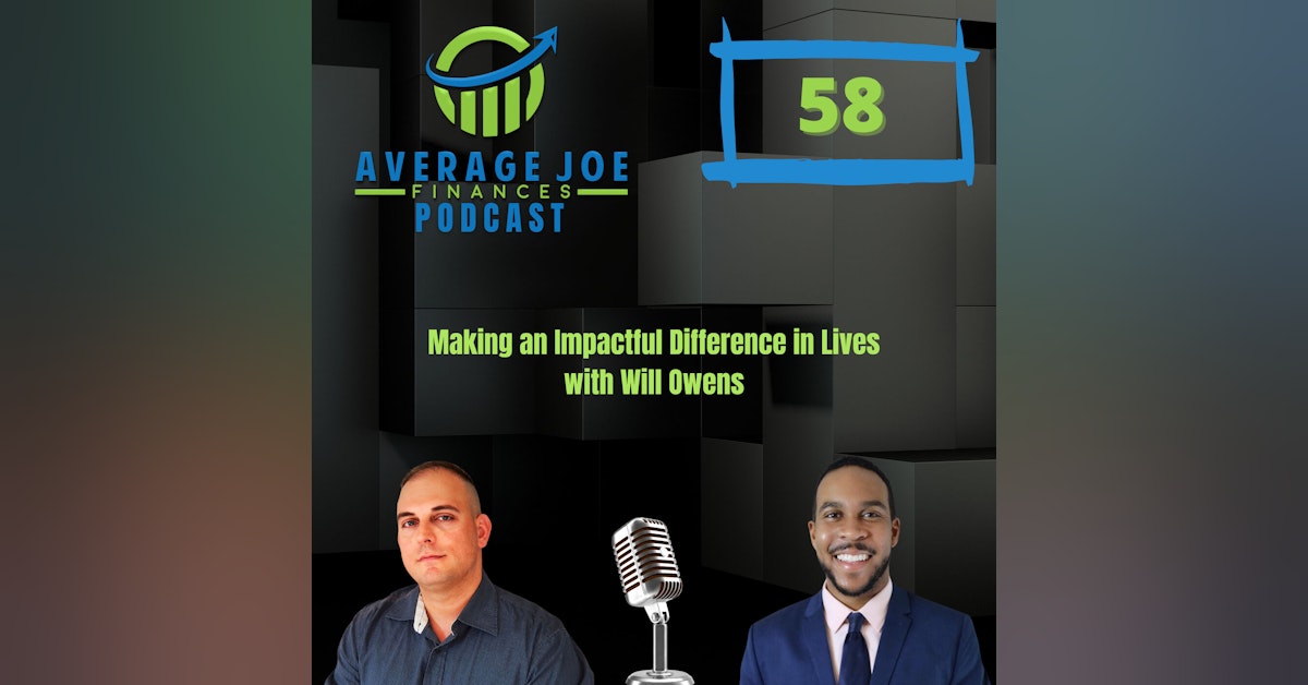 58. Making an Impactful Difference in Lives with Will Owens