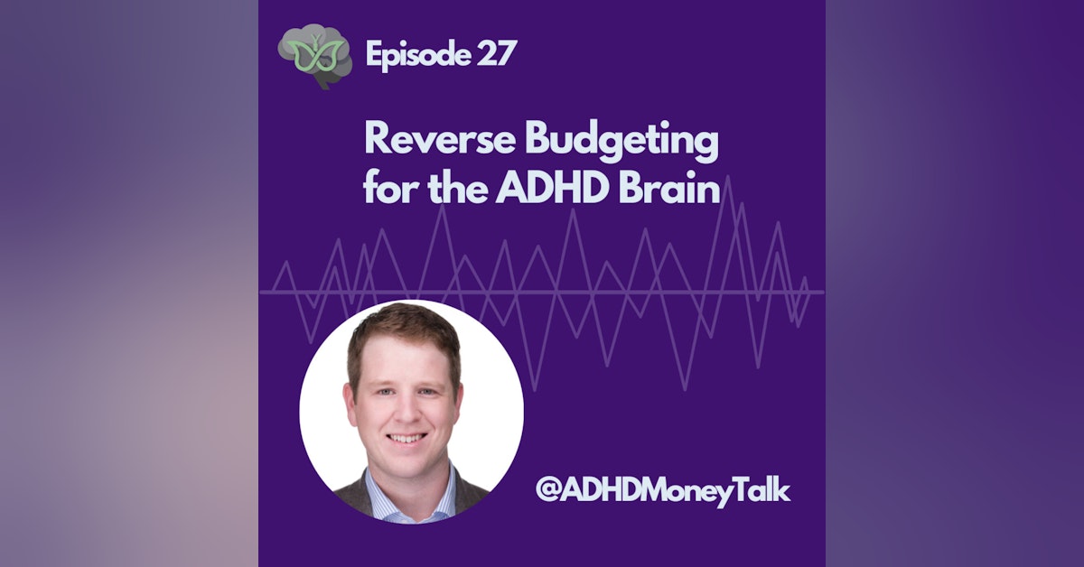 Reverse Budgeting for the ADHD Brain