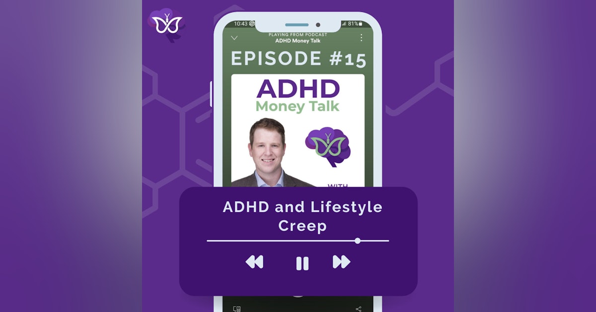 ADHD and Lifestyle Creep