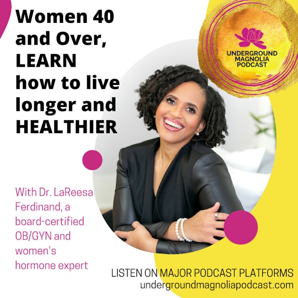 Women 40 and Over, LEARN how to live longer and HEALTHIER with Dr. LaReesa Ferdinand Image