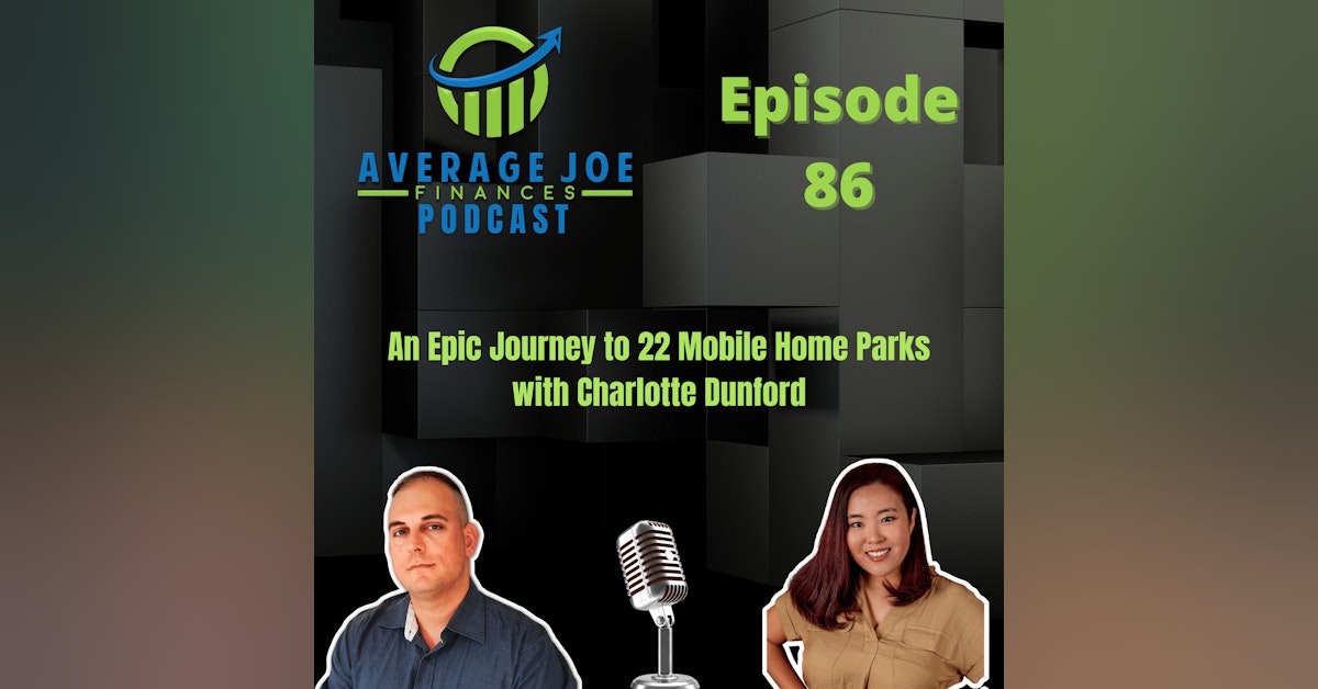86. An Epic Journey to 22 Mobile Home Parks with Charlotte Dunford