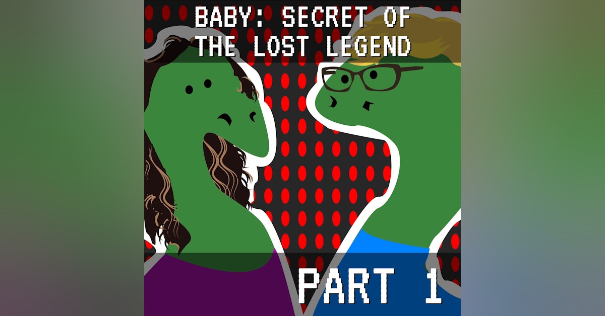 Baby: Secret of the Lost Legend Part 1: Not the Mamma
