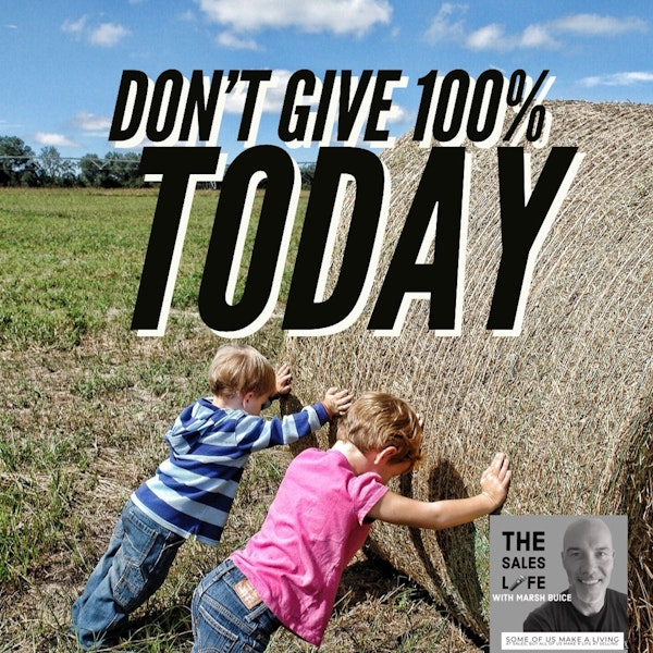627. Don’t give 100% today Image