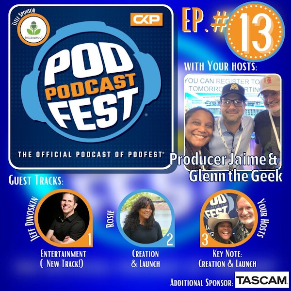 13: Chris Krimitsos on the Podfest Parties, The New Entertainment Track with Jeff Dwoskin, and a Grab Bag of Tips for Getting Started, brought to you by Buzzsprout Image