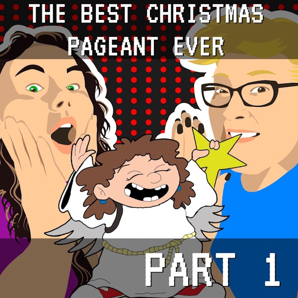 The Best Christmas Pageant Ever Part 1: The Longest Title Ever