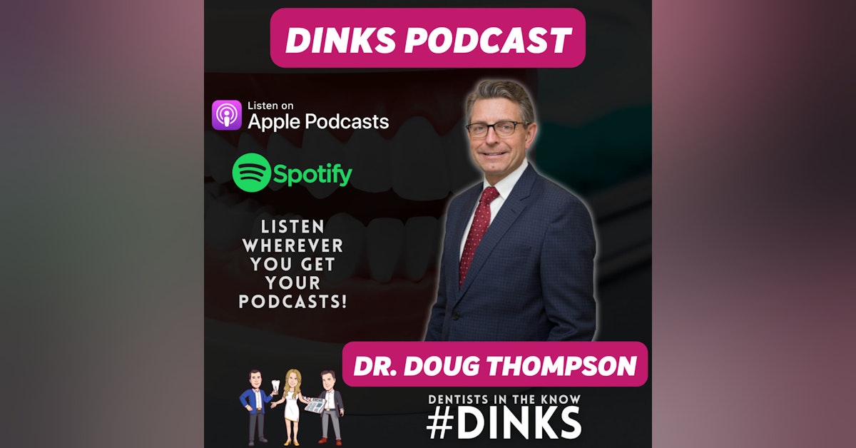 DINKS with Dr. Doug Thompson of Wellness Dentistry Network