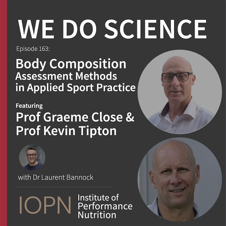 "Body Composition Methods in Applied Sport Practice" with Prof Graeme Close and Prof Kevin Tipton