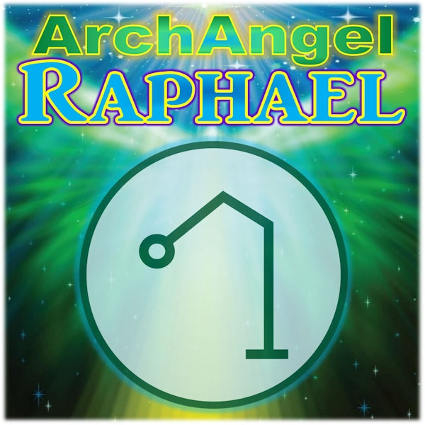 Summon The Power of Archangel Raphael Image