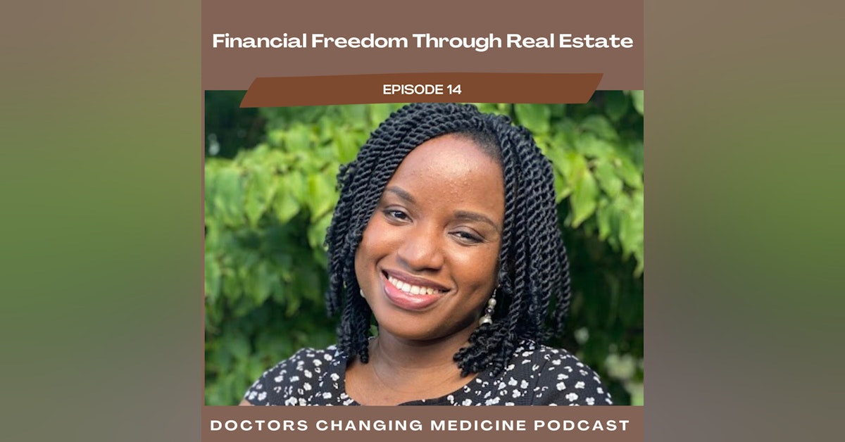 #14 Financial Freedom Through Real Estate With Dr. Chiagozie Fawole
