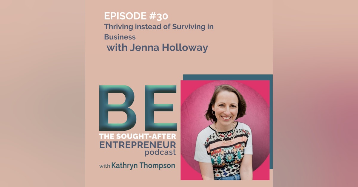 How Entrepreneurs Can Stop Living in Survival Mode with Jenna Holloway