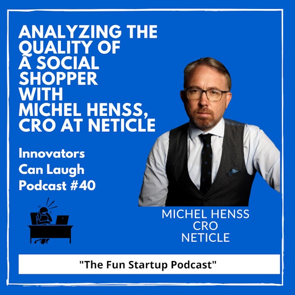 Analyzing the Quality of a Social Shopper with Michel Henss, CRO at Neticle Image