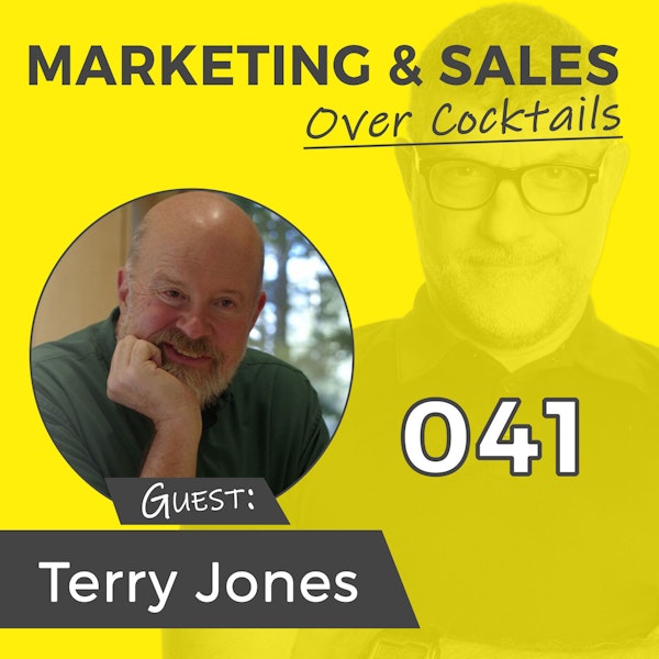 041: What Can the Founder of Two BILLION DOLLAR Companies Tell Us About Business? A LOT w/TERRY JONES Image