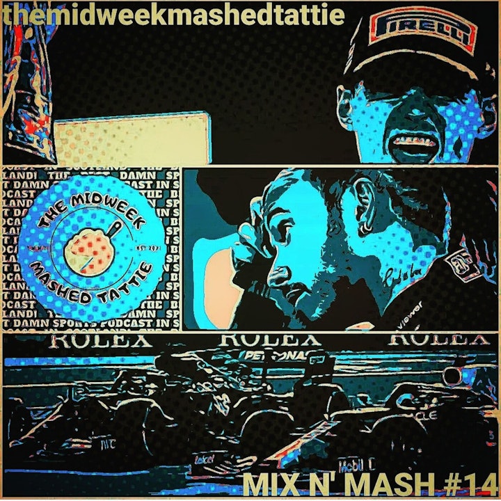 EP59 - The Weekly Mix N Mash 14 - Formula One 2021: Season Finale Special!
