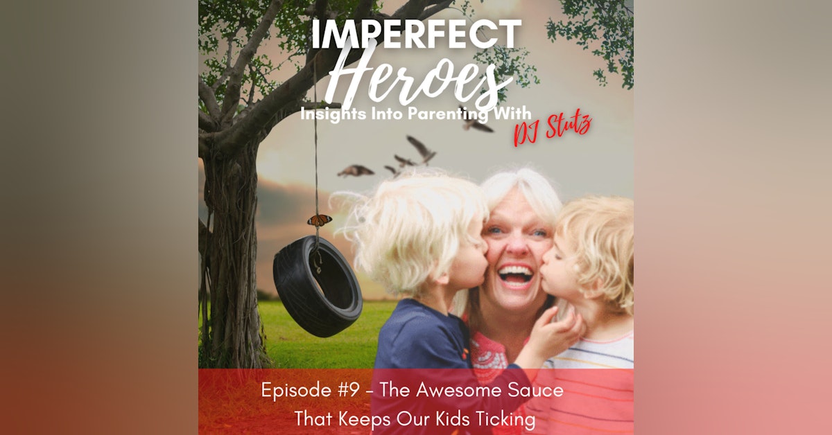 The Awesome Sauce That Keeps Our Kids Ticking