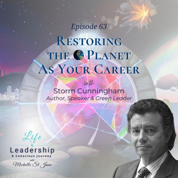 🟢 Restoring the 🌎 Planet As Your Career 🟢 |  Storm Cunningham Image