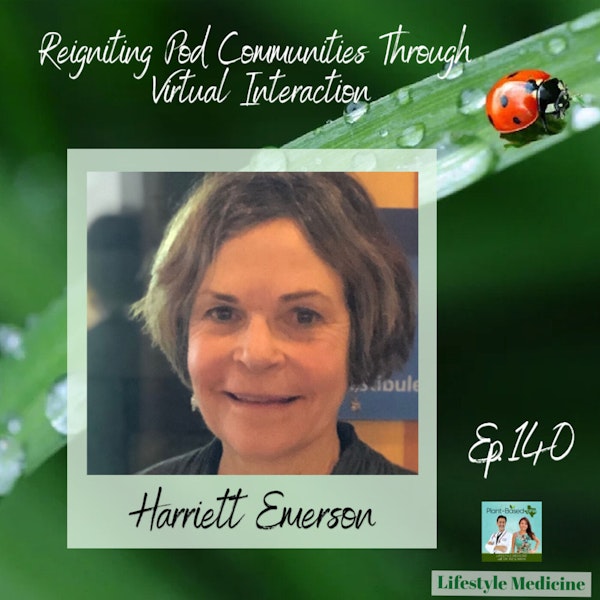 140: Reigniting Pod Communities Through Virtual Interaction with Harriett Emerson Image