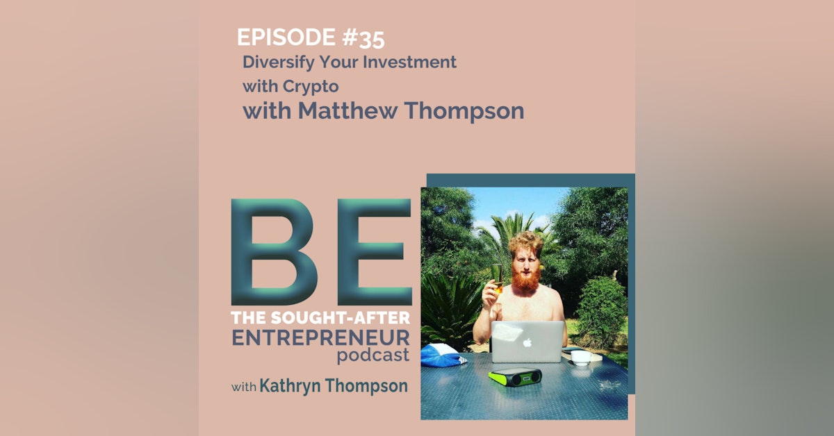 How to Diversify Your Investments with Crypto with Matthew Thompson