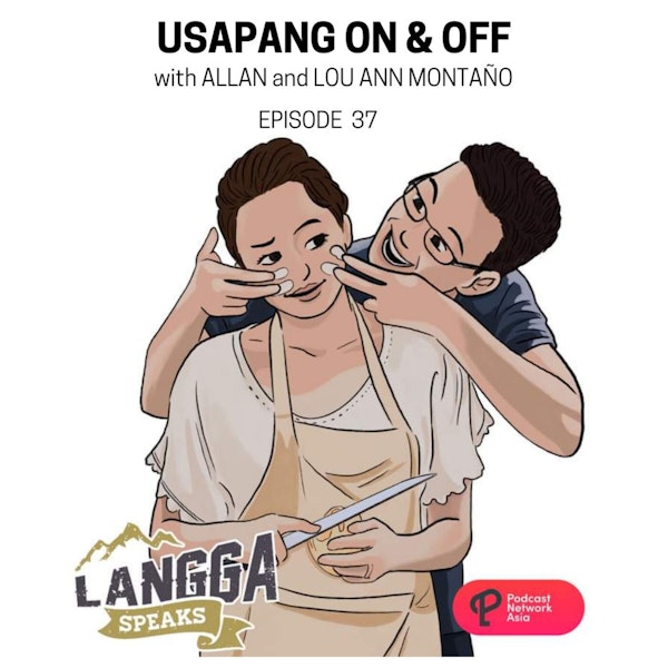 LSP 37: Usapang On & Off with Allan & Lou Ann Montaño Image
