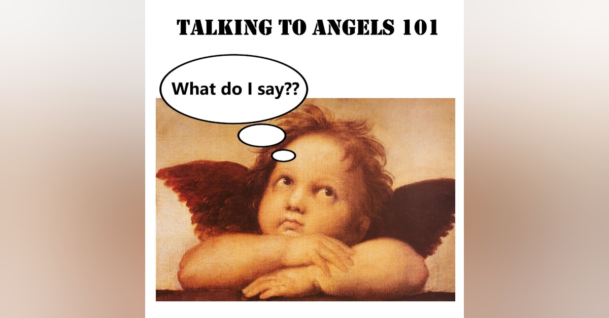 S1 E19 - Talking to Angels 101