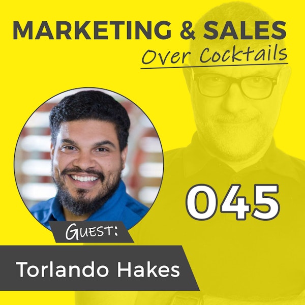 045: What Can a Former Painting Contractor Teach You to Improve Your Business? with Torlando Hakes Image