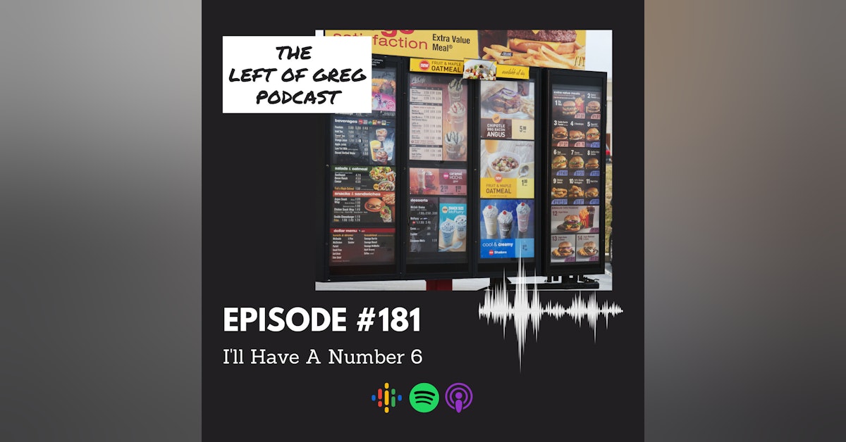 #181: I'll Have A Number 6