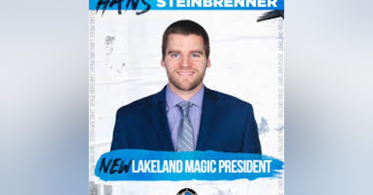 Hans Steinbrenner, President of The Lakeland Magic NBA G-League Basket Ball Team