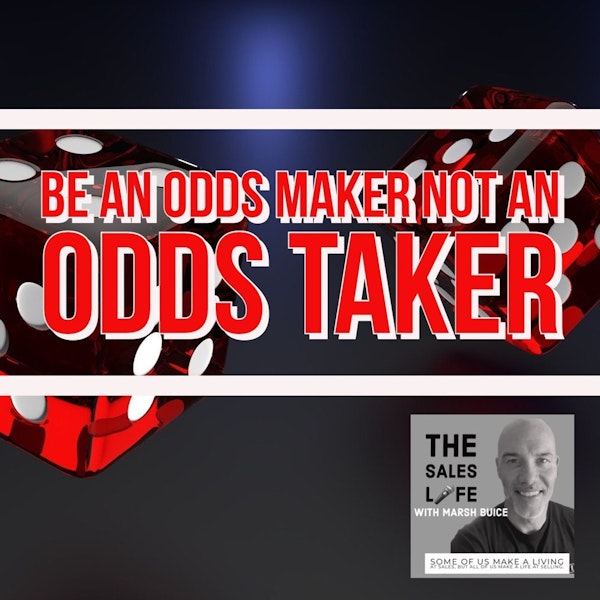 624. MAKE the odds. Don’t just TAKE the odds. Image