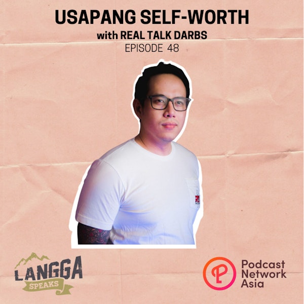 LSP 48: Usapang Self-Worth with Real Talk Darbs Image