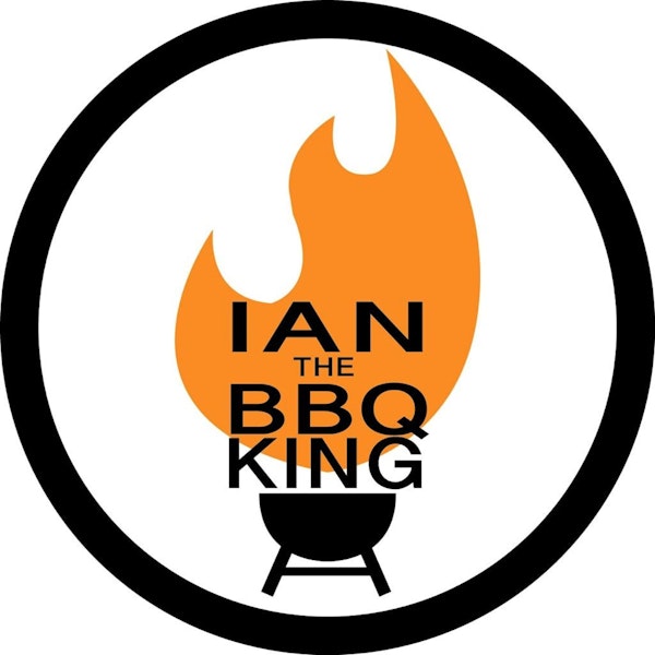 Episode 4- Ian The BBQ King