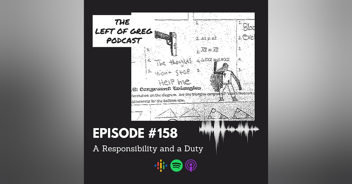 #158: A Responsibility and a Duty