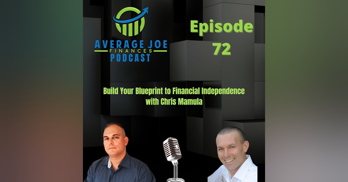 72. Build Your Blueprint to Financial Independence with Chris Mamula