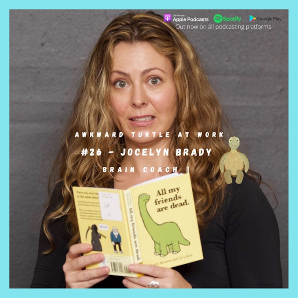 What you need to know before you D.I.E #26 Jocelyn Brady | Brain Coach